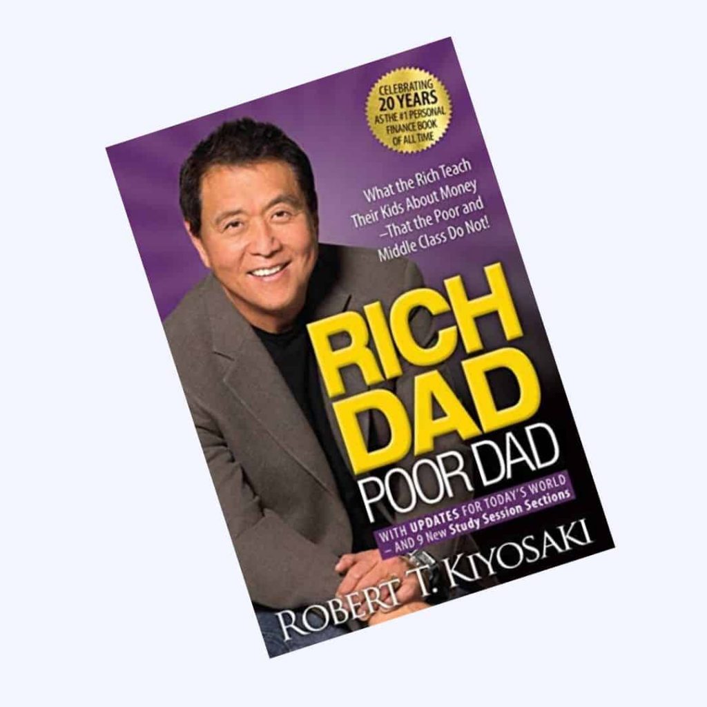 Rich Dad, Poor Dad by Robert T. Kiyosaki